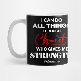 I Can Do All Things Through Christ Who Strengthens Me Costume Gift Mug